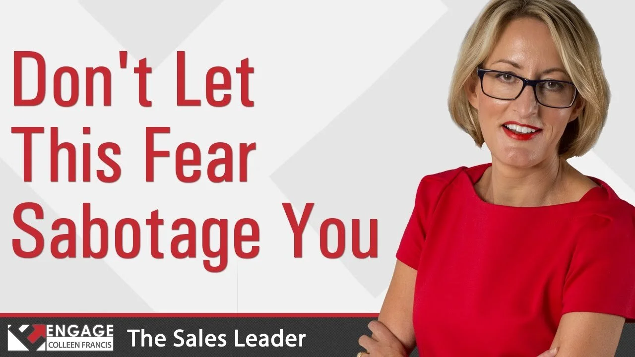 Don't Let this Fear Sabotage You | Sales Tips