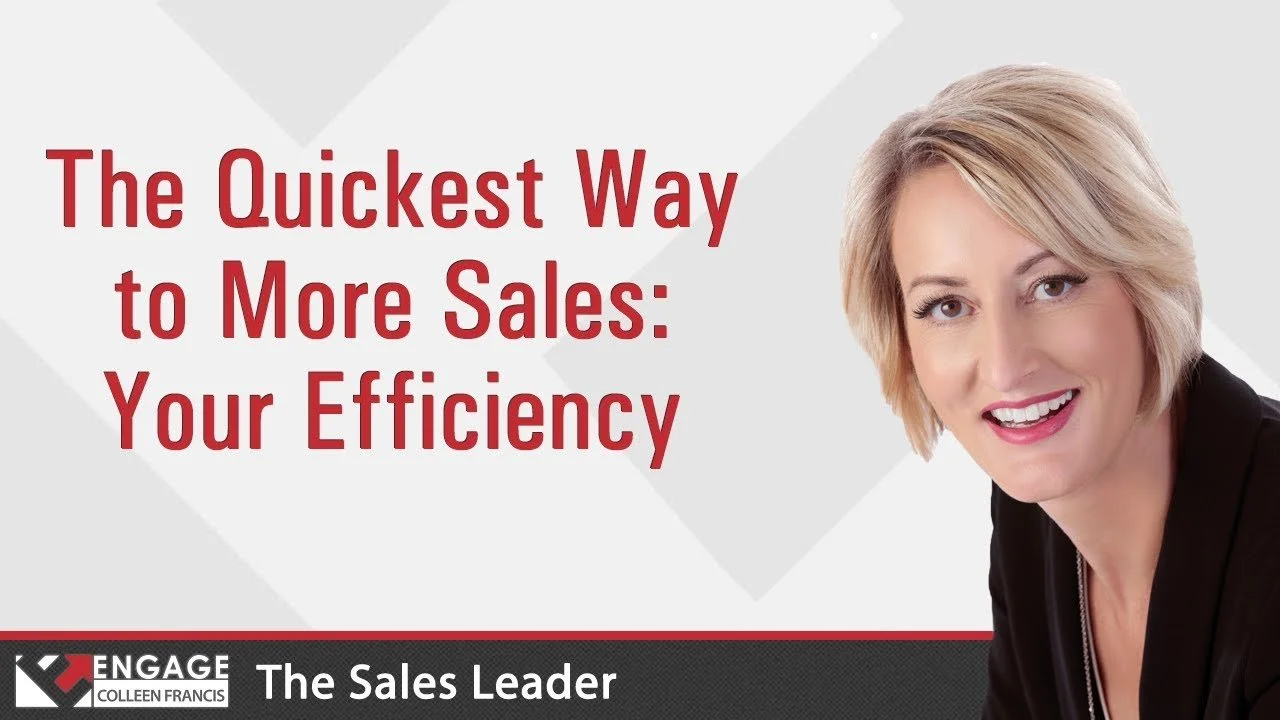 The Quickest Way to More Sales: Your Efficiency | Sales Strategies