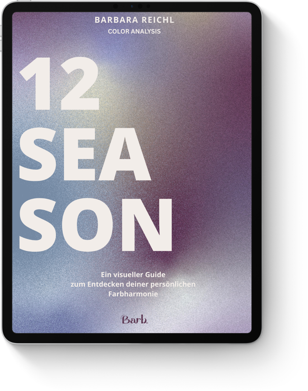 E-Book-Cover mit Titel '12 SEASON' und Untertitel 'Ein visueller Guide zum Entdecken deiner persönlichen Farbharmonie', von Barbara Reichl von Studio Barb.