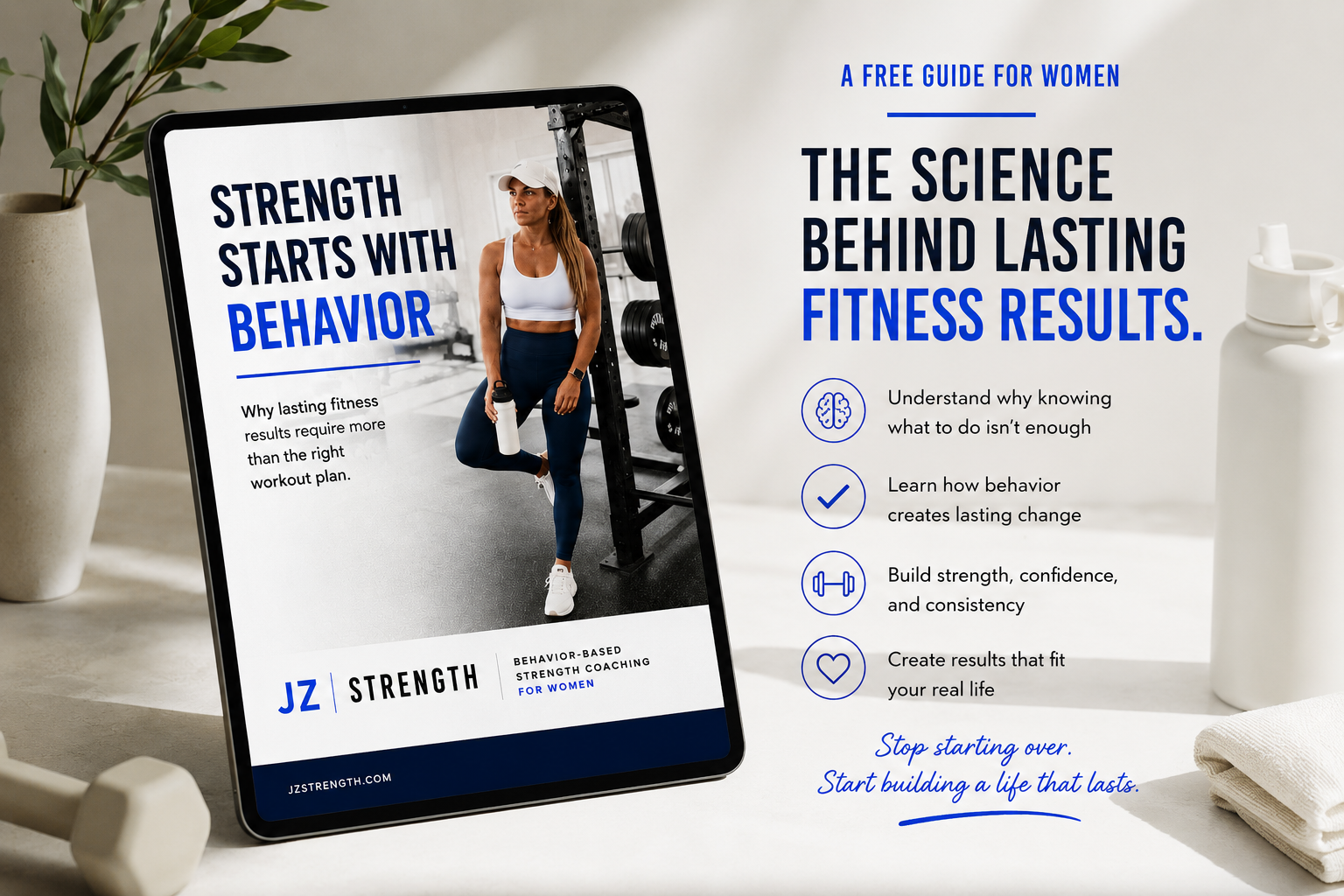 Strength Starts With Behavior: A Guide to Lasting Fitness Results - Free Strength & Fitness Resource for Women