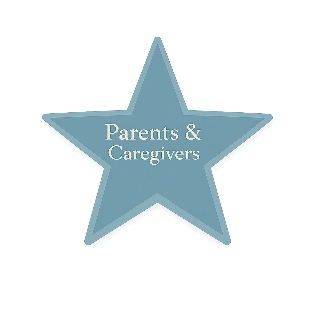 A blue star with the words "Parents & Caregivers" written in white text.