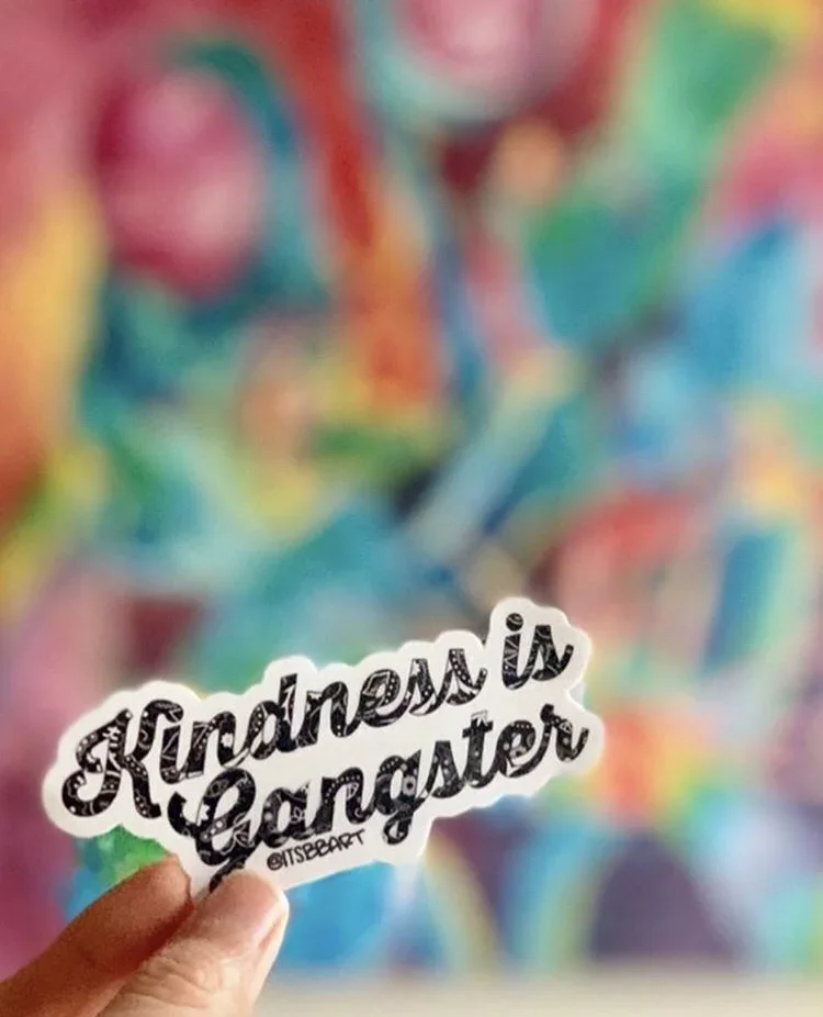 Kindness is Gangster