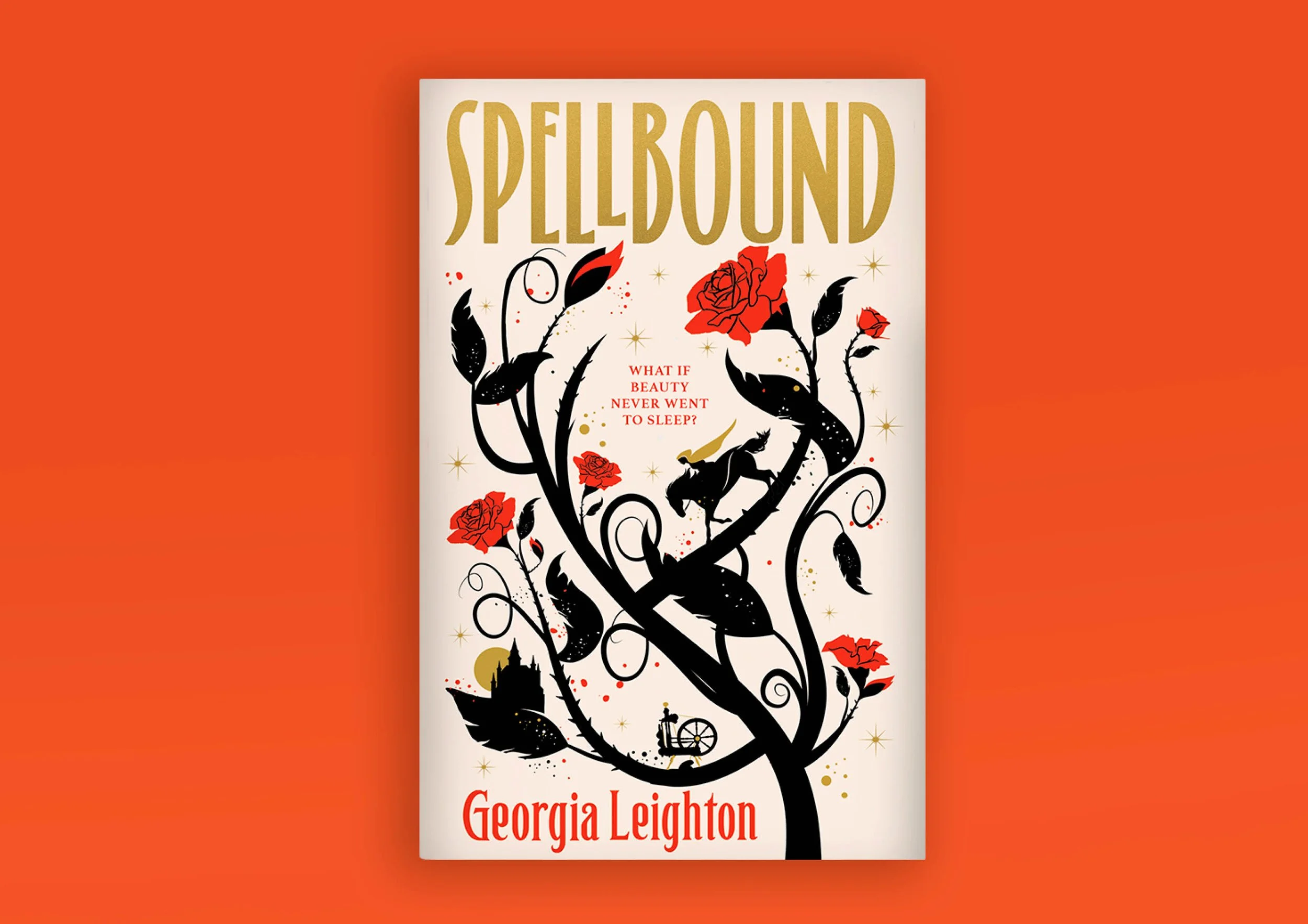 Book cover titled 'SPELLBOUND' with a illustration of a black tree with red roses, stars, a silhouette of a castle, a wheelchair, and a person walking a dog, with the subtitle 'What if beauty never went to sleep?' and author name Georgia Leighton.