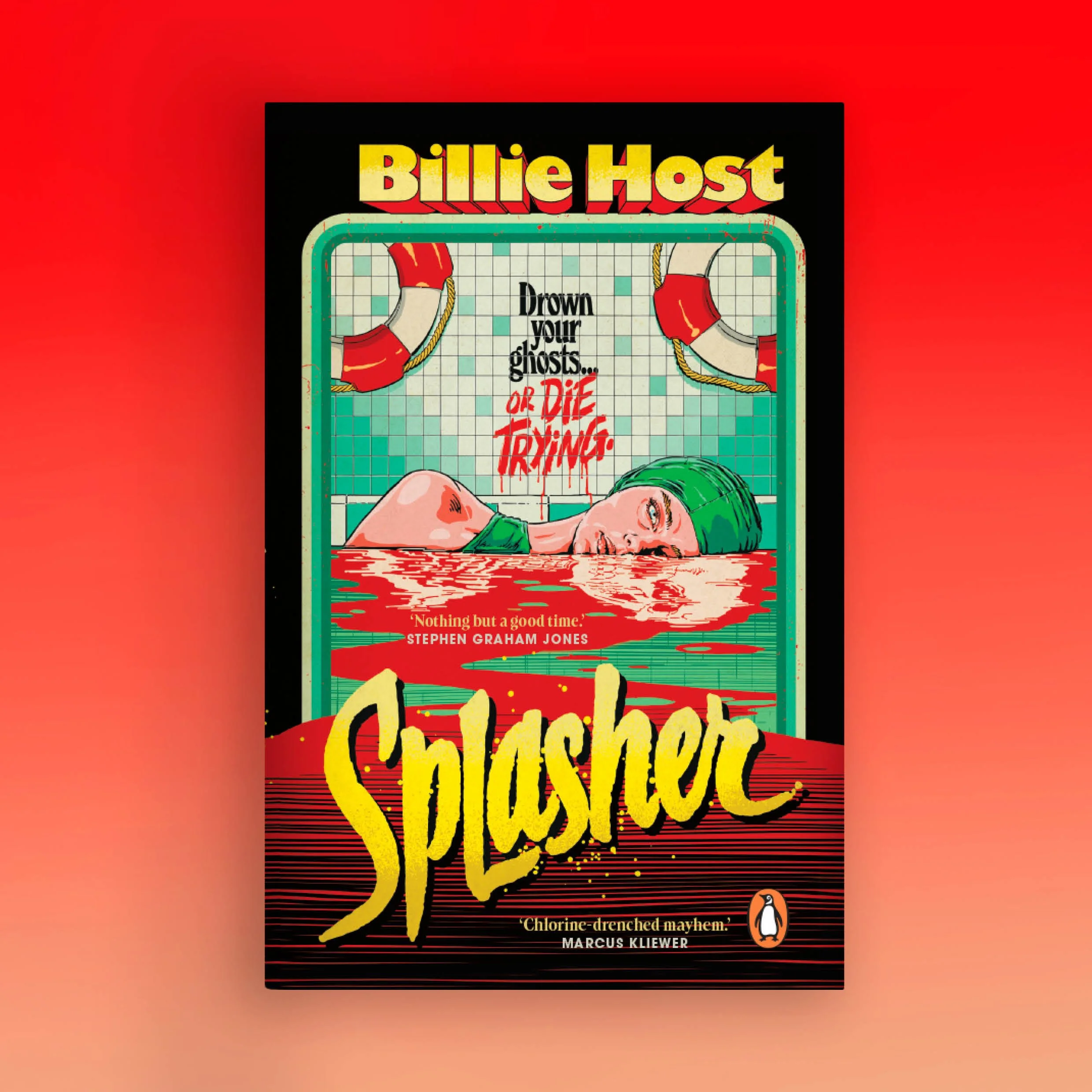Book cover for 'Splasher' by Billie Host, featuring a woman with green hair lying in a pool of blood, with lifebuoys hanging above and text about a chlorine-drenched mayhem.