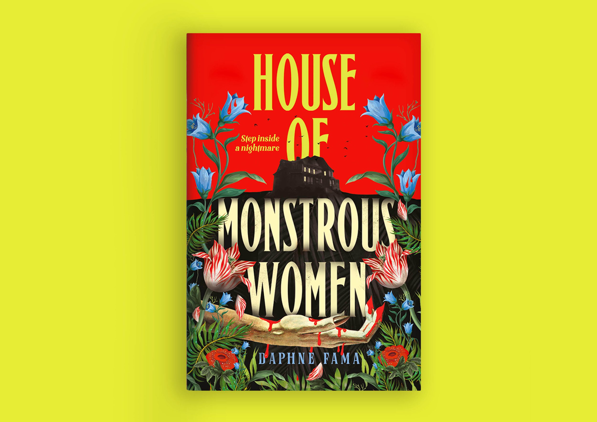Book cover titled "House of Monstrous Women" by Daphne Fama, with dark background and caribbean vibrant floral and creature illustrations.