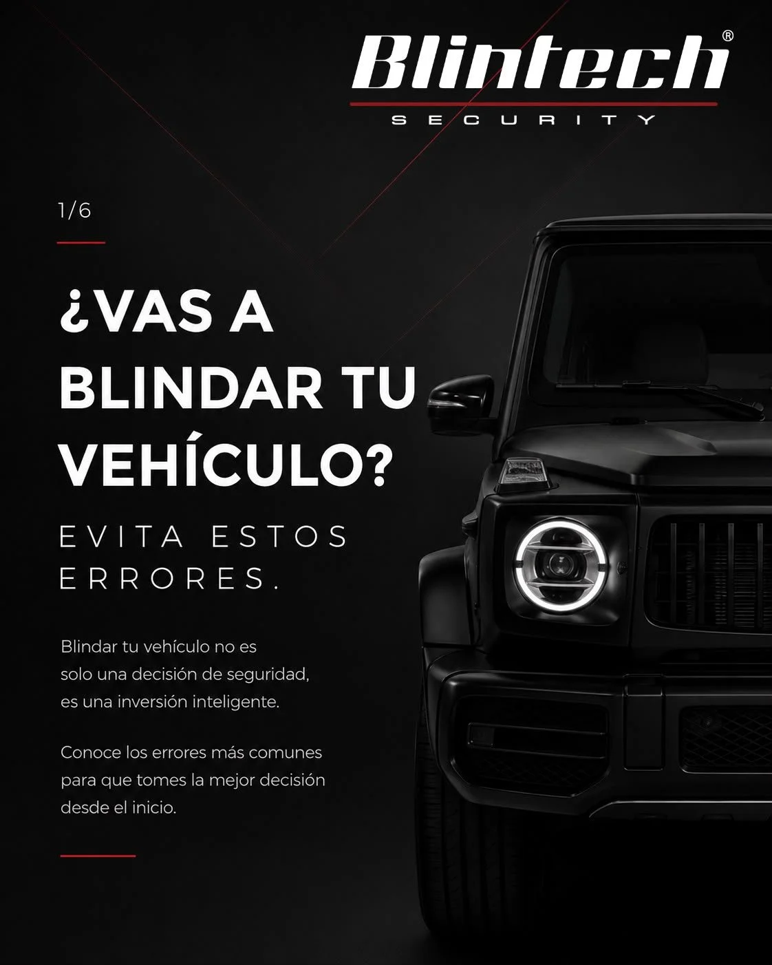 Imagen publicitaria sobre seguridad para vehículos, mostrando una camioneta negra. El texto en español pregunta si vas a blindar tu vehículo y ofrece consejos para evitar errores comunes en la decisión de blindaje.