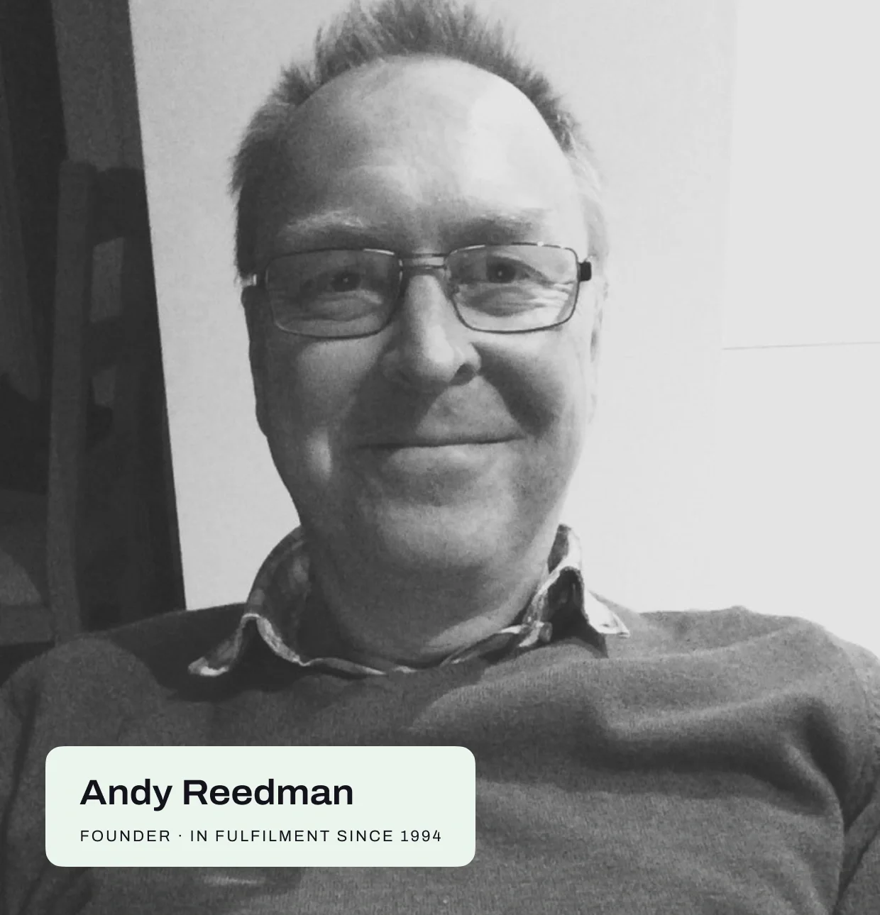 Andy Reedman - Founder · in fulfilment since 1994