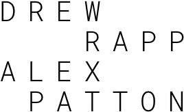 DREW RAPP, ALEX PATTON