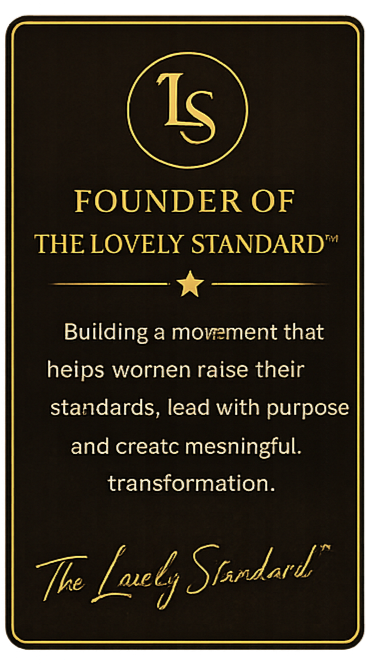 Logo with 'LS' inside a circle, text about the founder of The Lovely Standard, emphasizing building a movement to help women raise their standards and create meaningful transformation, signature at the bottom.