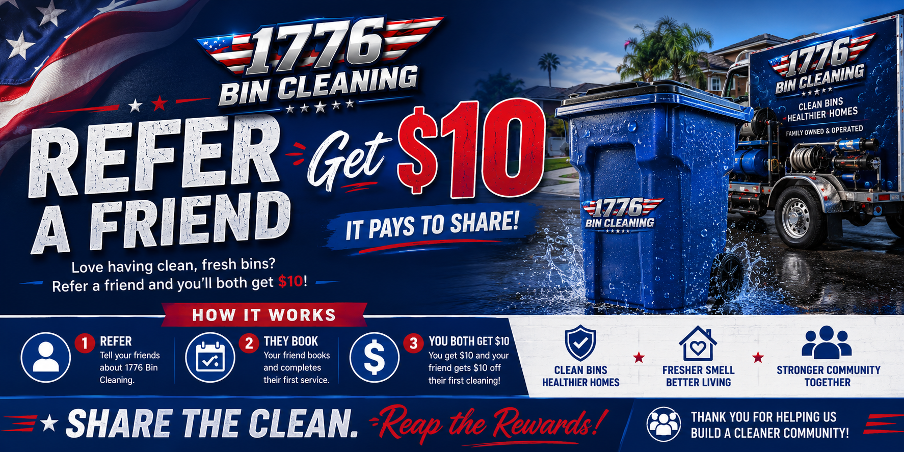 A promotional advertisement for 1776 Bin Cleaning offering a referral program. It features a blue trash bin and a bin cleaning truck with water splashes, an American flag theme, and details about earning $10 when referring friends. The ad emphasizes benefits like cleaner bins, fresher smell, and a stronger community.