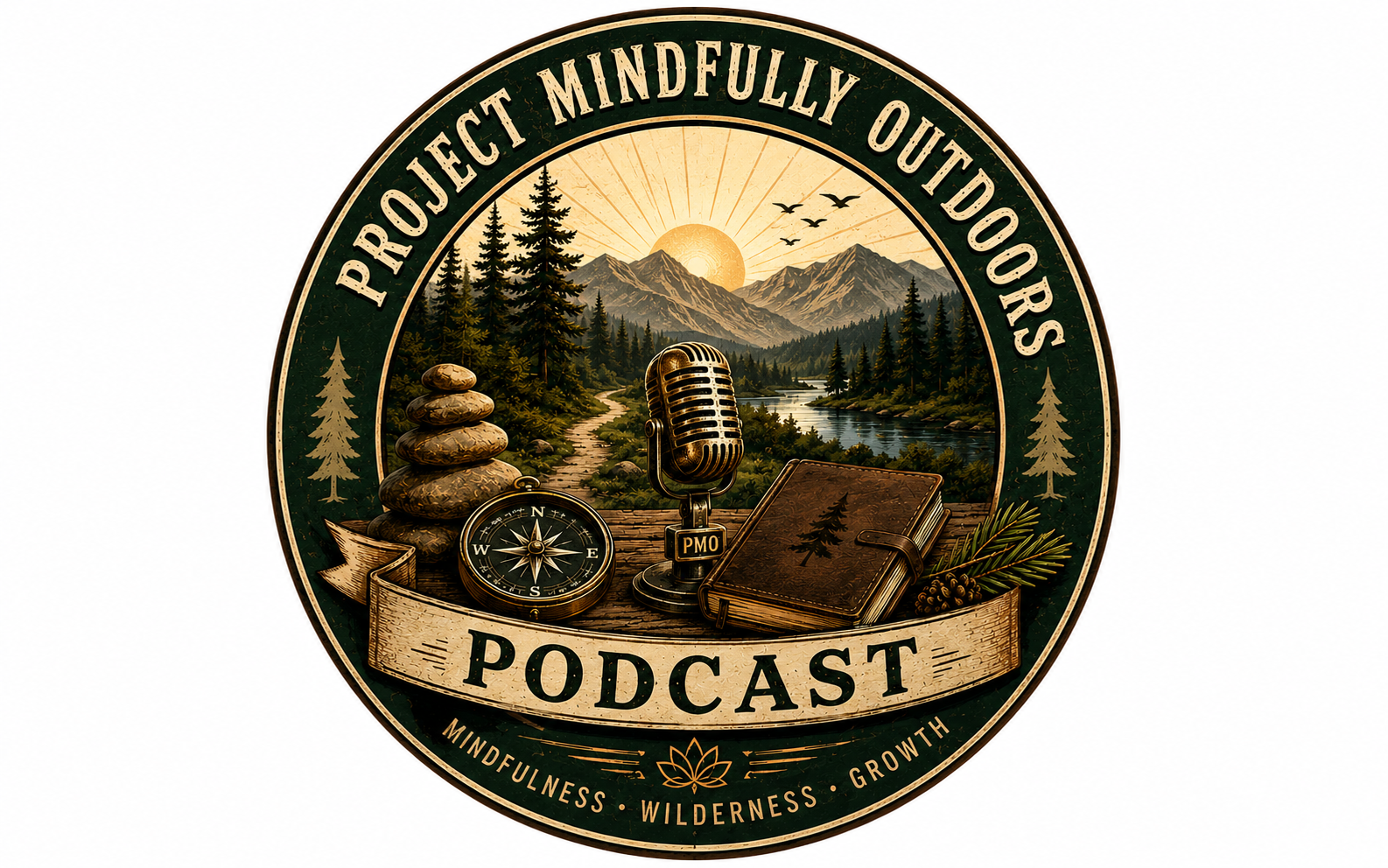 A circular logo for a podcast titled 'Project Mindfully Outdoors.' It features a scenic mountain landscape with a river, pine trees, and a sunrise. In the foreground, there is a stack of rocks, a compass, a vintage microphone labeled 'PMO,' and a closed notebook with a pine tree on its cover. The outer ring contains the words 'Mindfulness, Wilderness, Growth' and the inner ring says 'Project Mindfully Outdoors' and 'Podcast'.
