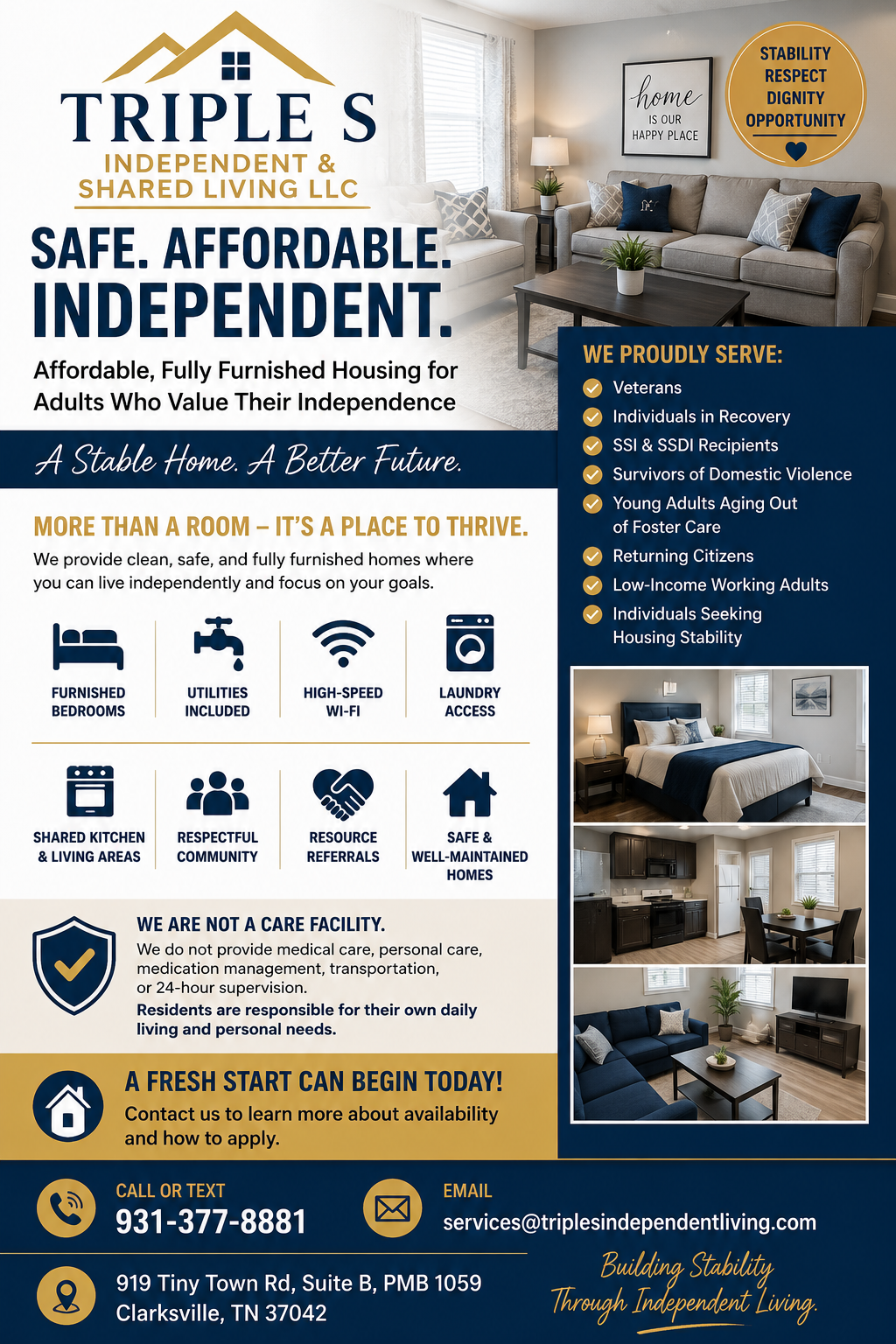 Flyer for Triple S Independent & Shared Living LLC promoting affordable, fully furnished housing for adults valuing independence. It highlights amenities like furnished bedrooms, utilities, high-speed Wi-Fi, laundry access, shared kitchen, respectful community, resource referrals, and safe, well-maintained homes. It emphasizes services for veterans, recovery individuals, SSI and SSDI recipients, domestic violence survivors, young adults aging out of foster care, returning citizens, low-income working adults, and those seeking housing stability. The flyer states they are not a care facility and provides contact information, address, and a call to action for availability.