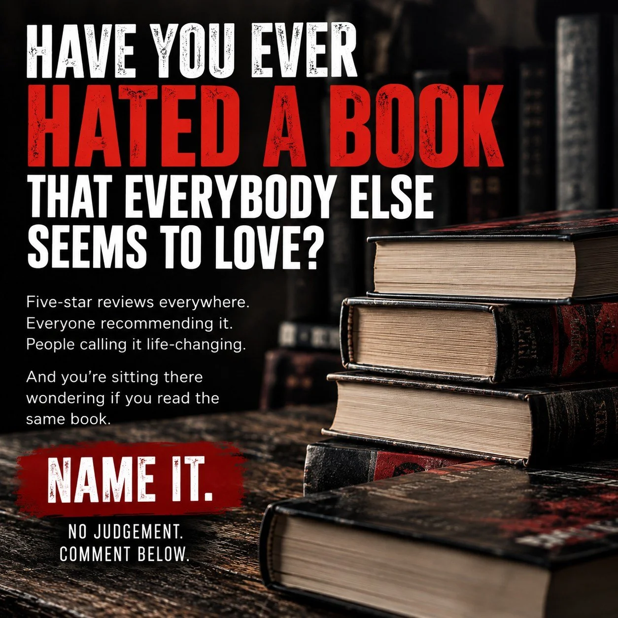 HAVE YOU EVER HATED A BOOK EVERYONE ELSE SEEMS TO LOVE?

You know the one.

Five-star reviews everywhere.
Everyone recommending it.
People calling it life-changing.

And you&rsquo;re sitting there wondering if you read the same fucking book. 😂

Name