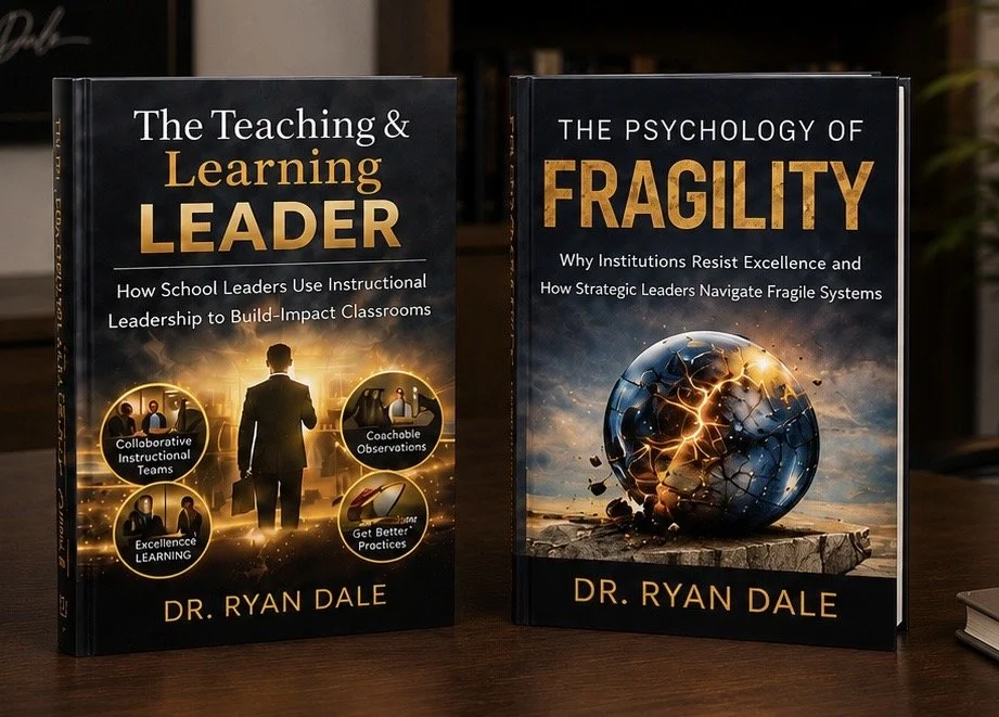 Two books by Dr. Ryan Dale on a wooden surface. The left book is titled "The Teaching & Learning Leader" with a subtitle about school leaders using instructional leadership. The right book is titled "The Psychology of Fragility" with a subtitle about institutions resisting excellence and navigating fragile systems. Both covers feature images of glowing, cracked spheres and silhouettes of people.