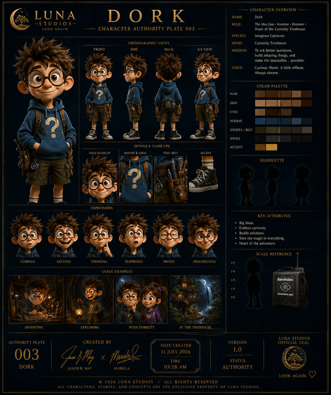 Character design sheet of a young boy named Dork from Luna Studios. The sheet shows front, side, back, and 3/4 views of Dork, along with close-ups of his face, hoodie, tool belt, and accessories. Key attributes include big ideas, curiosity, building solutions, and love for adventure. Expressions depict curiosity, excitement, thinking, surprise, pride, and mischief. Usage examples show Dork inventing, exploring, and adventuring at a treehouse. Additional details include a name, role as an inventor and dreamer, species as a curious imaginus, home at Curiosity Treehouse, and voice description as curious and warm. There are color palettes for hair, skin, eyes, hoodie, shorts/belt, shoes, and accent, plus silhouettes and a scale reference with a radio device. The sheet is signed by creators Jason B. May and Mariela, created on July 11, 2026.