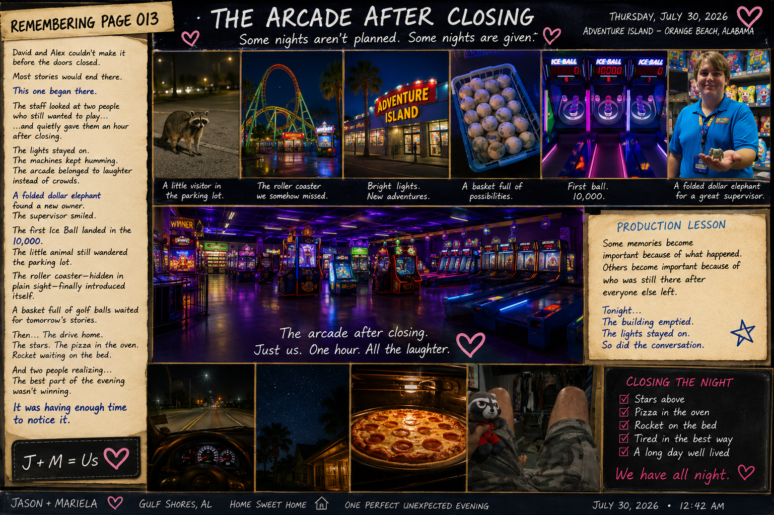 A scrapbook page titled "The Arcade After Closing" dated July 30, 2026, includes photographs and handwritten stories from a night at Adventure Island in Orange Beach, Alabama. The images depict an amusement park, a raccoon in the parking lot, a basket full of golf balls, an arcade filled with game machines, a pizza, and a person sitting in a car. The page contains personal reflections, a production lesson, and a closing night checklist with stars above, pizza, a rocket, tiredness, and long day. The page is decorated with pink hearts and a star, and references J+M=Us, Jason and Mariela, Gulf Shores, AL, and a cozy home scene.