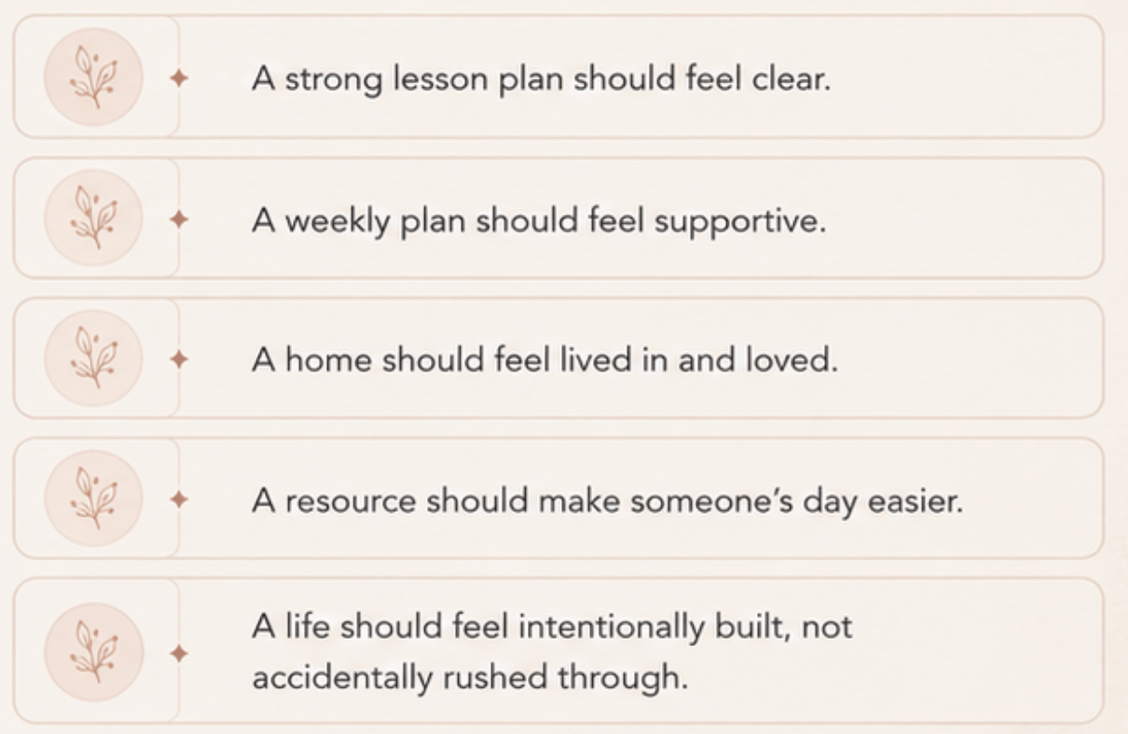 A list of five principles for effective lesson planning, each accompanied by a pink leaf icon: 1. A strong lesson plan should feel clear. 2. A weekly plan should feel supportive. 3. A home should feel lived in and loved. 4. A resource should make someone's day easier. 5. A life should feel intentionally built, not accidentally rushed through.