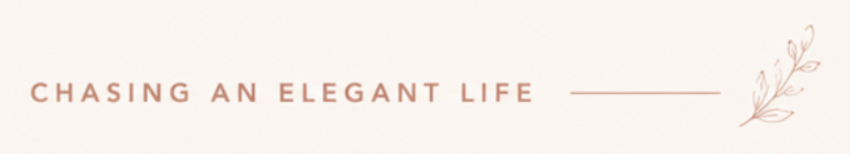 Text reading 'Chasing an Elegant Life' with a decorative branch illustration on a light background.