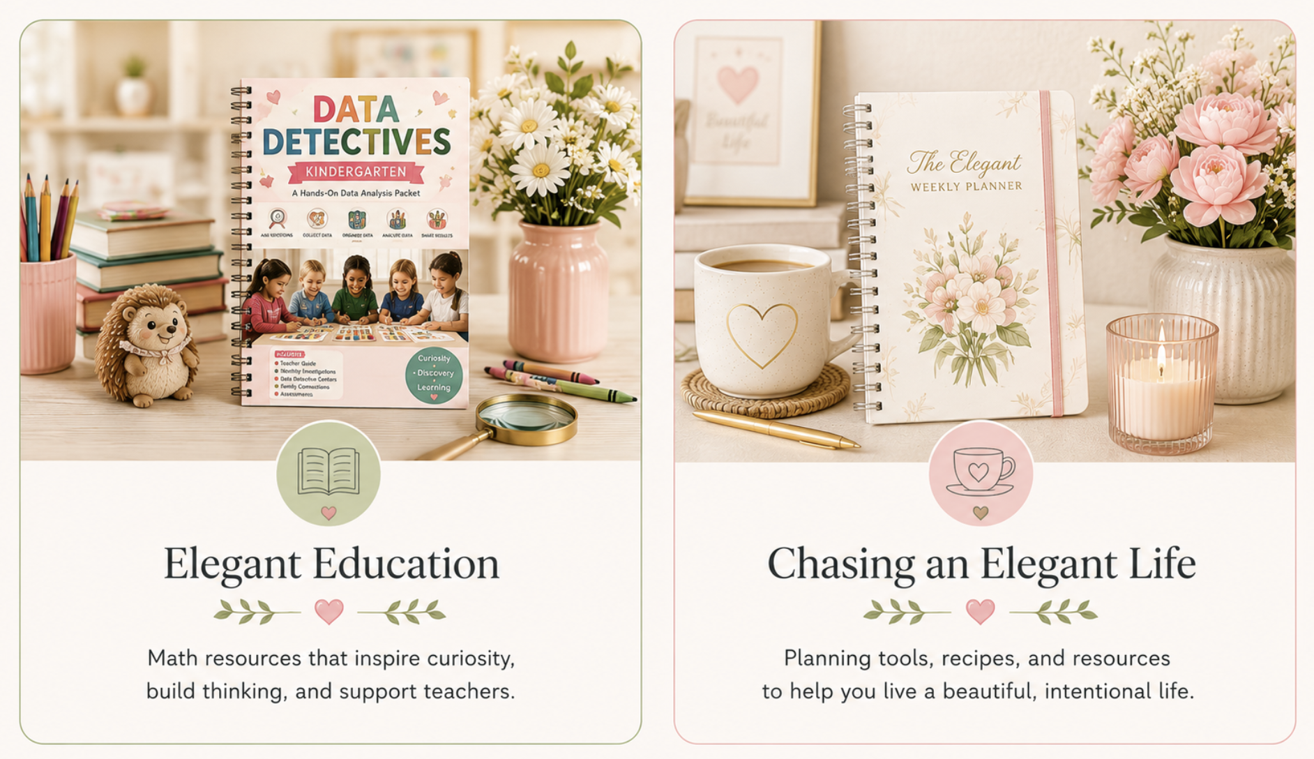 Split image of two organizational themes. The left shows educational materials, a toy lion, colorful pencils, and a pattern book titled 'Data Detectives Kindergarten' with flowers in a pink vase. The right shows a planner titled 'The Elegant Weekly Planner,' a mug with a heart, a pen, flowers in a white vase, and a lit candle, all on a soft beige background.