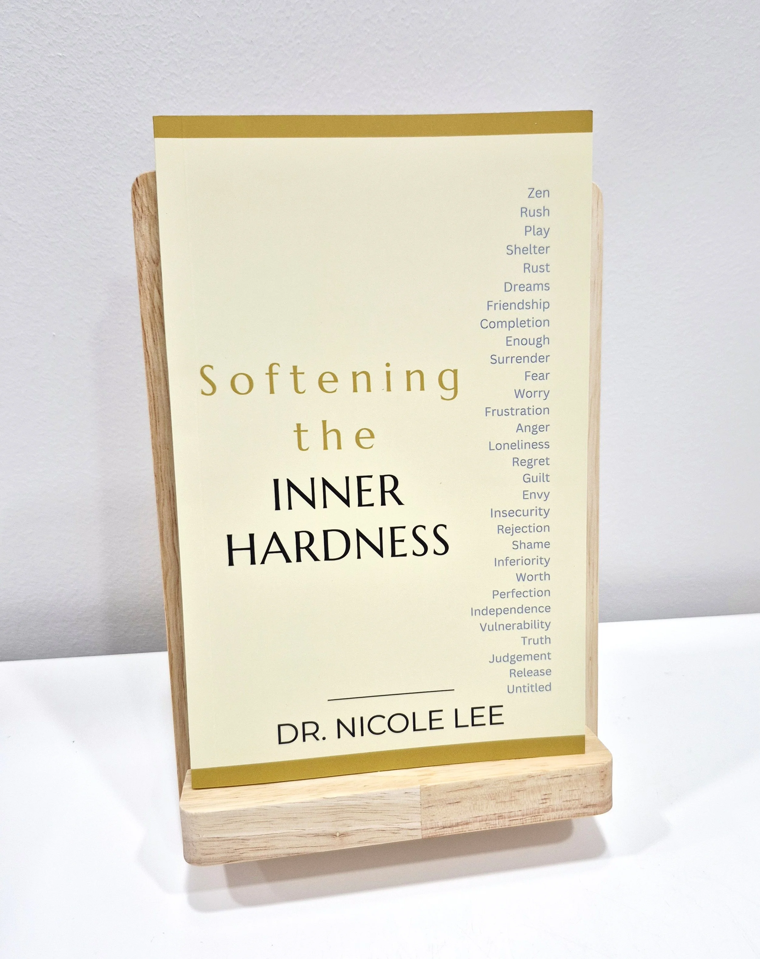 Softening the Inner Hardness by Dr. Nicole Lee, published by Lupint House.