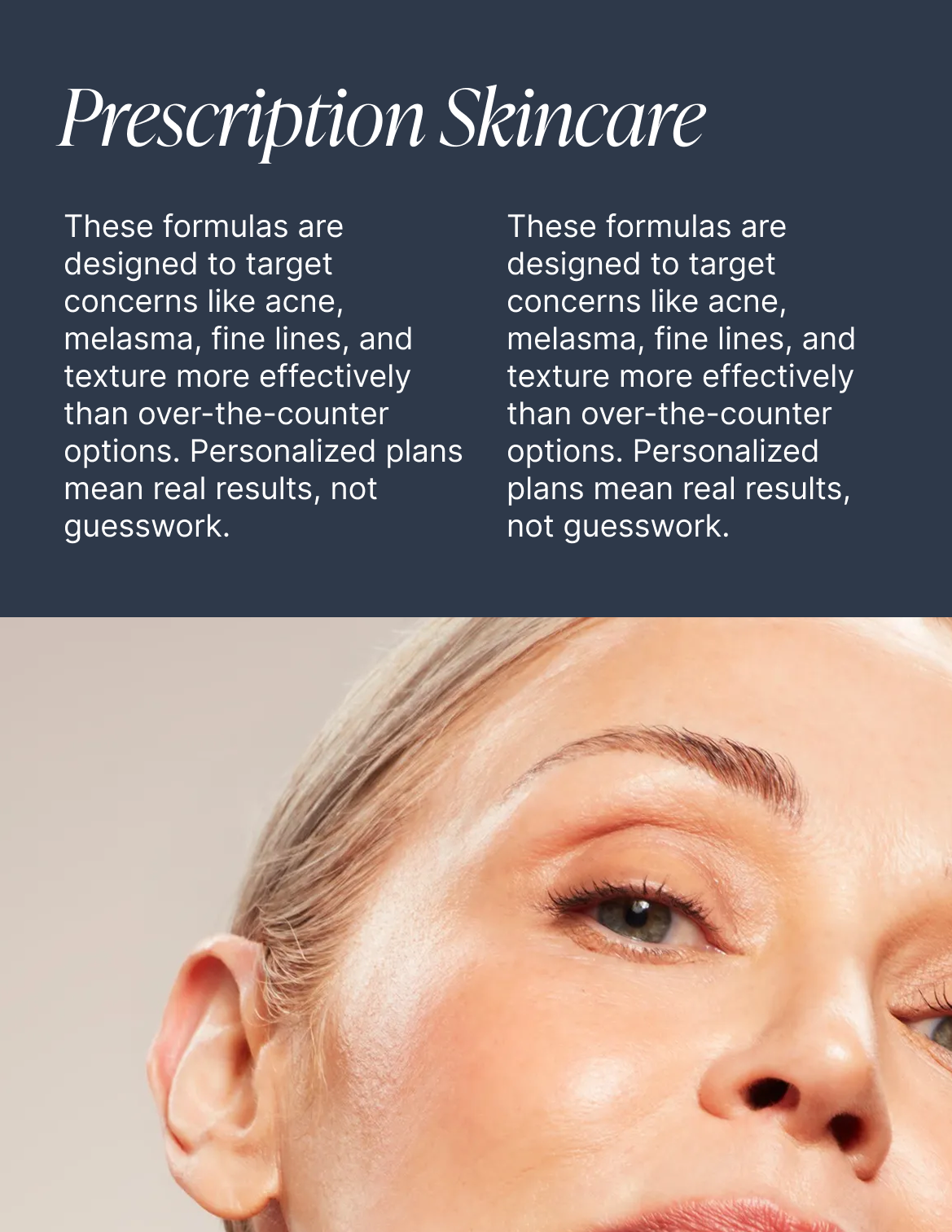 Close-up of a woman's face showing skincare focus, with promotional text about prescription skincare formulas targeting acne and other skin concerns.