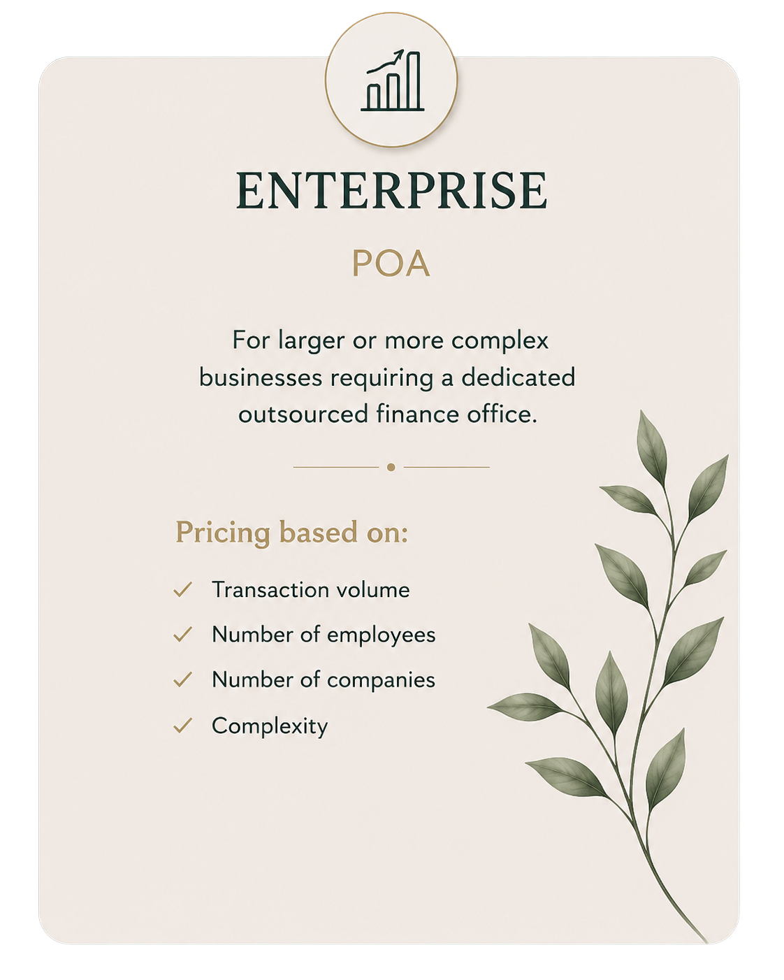 Crow Finance Enterprise package: a dedicated outsourced finance office for larger or more complex businesses. Price on application, based on transaction volume, employee numbers, number of companies and complexity.