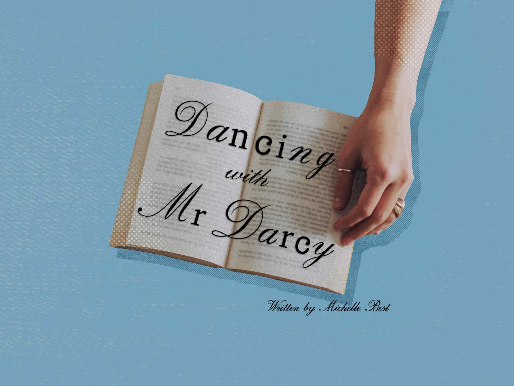 An open book with the words "Dancing with Mr. Darcy" written in large elegant script, held by a person with a ring on their finger, set against a blue background.