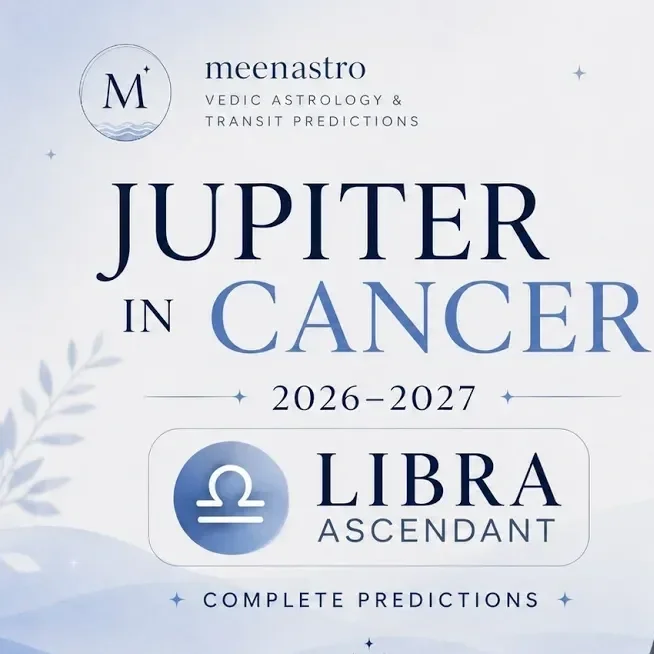 Jupiter Transit in Cancer (2026–2027) for Libra Ascendant: Complete Vedic Astrology Predictions for Career, Reputation, Wealth &amp; Professional Growth