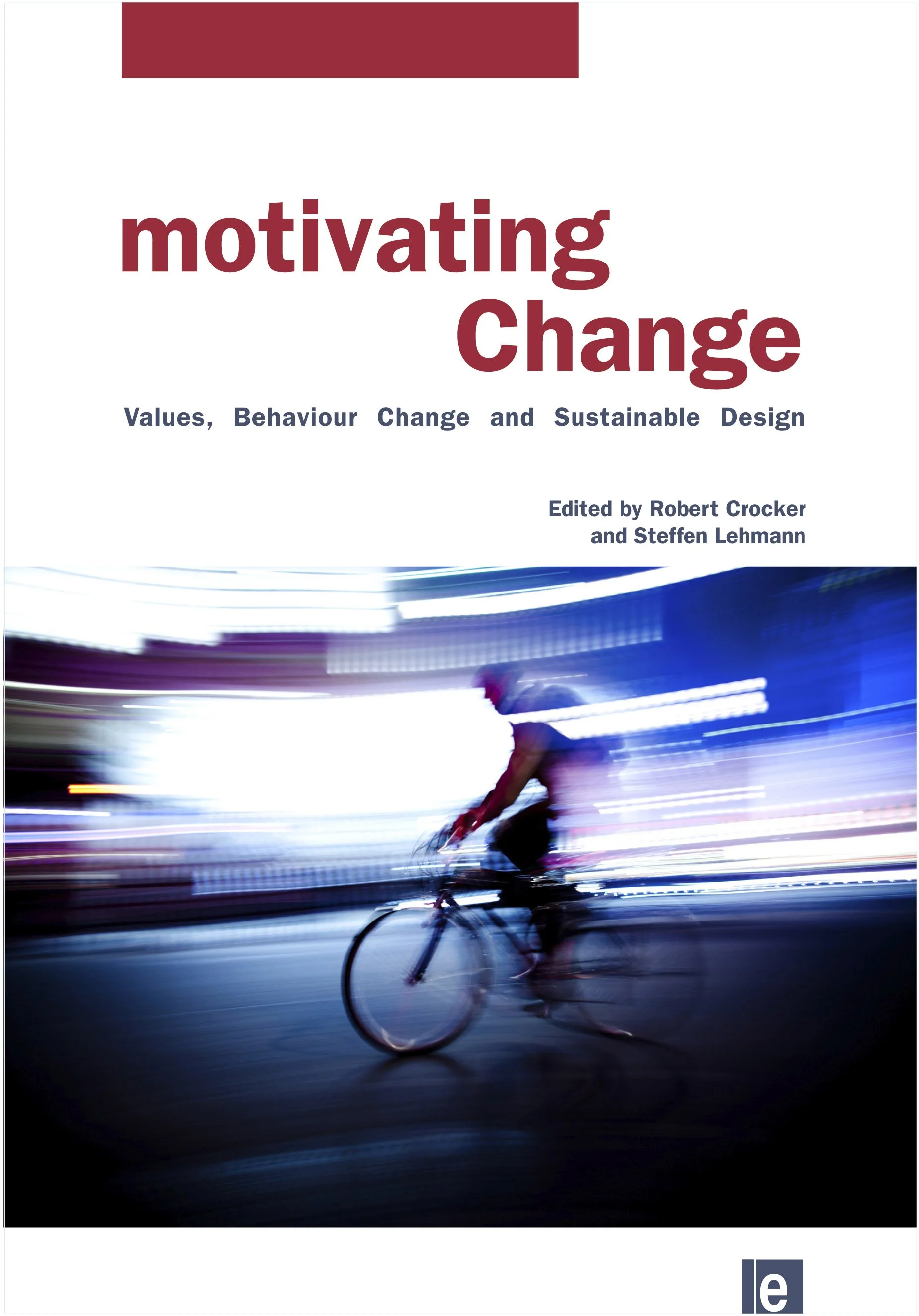Motivating Change: Consumption, Behaviour and Sustainable Design