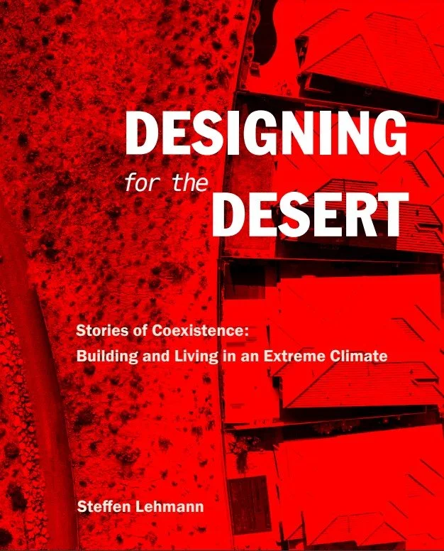 Designing for the Desert: Building and Living in an Extreme Climate