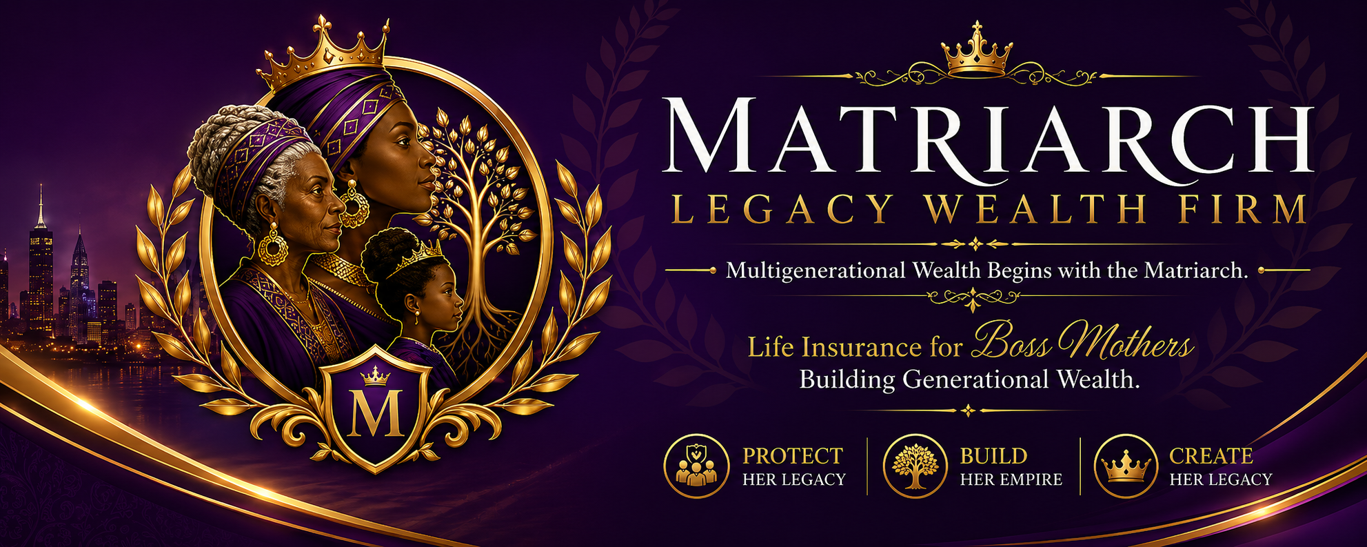 Purple and gold Matriarch Legacy Wealth Firm banner promoting life insurance, family protection, and legacy building