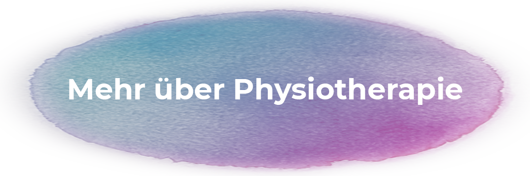 Text 'Mehr über Physiotherapie' auf buntem, wasserfarbenähnlichem Hintergrund.