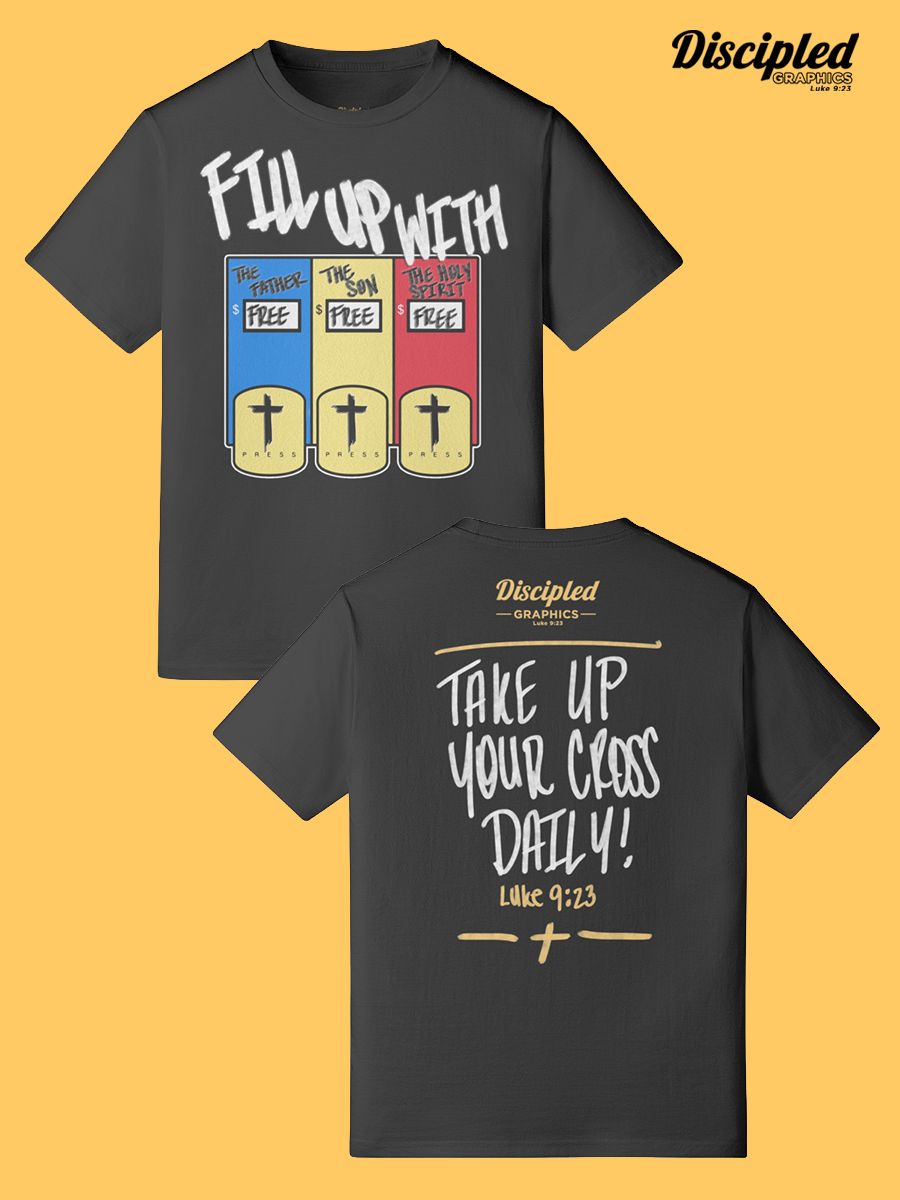 Fill Up Your Spiritual Tank Classic Crew Neck Tee (Graphic On The Front)