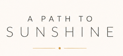 A Path To Sunshine