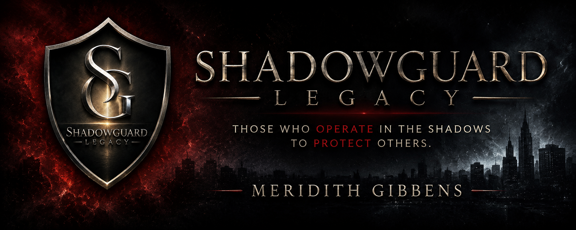 Banner image for 'Shadowguard Legacy' by Meredith Gibbens featuring a shield with the letters 'SG', a dark city skyline, and a tagline about operating in shadows to protect others.