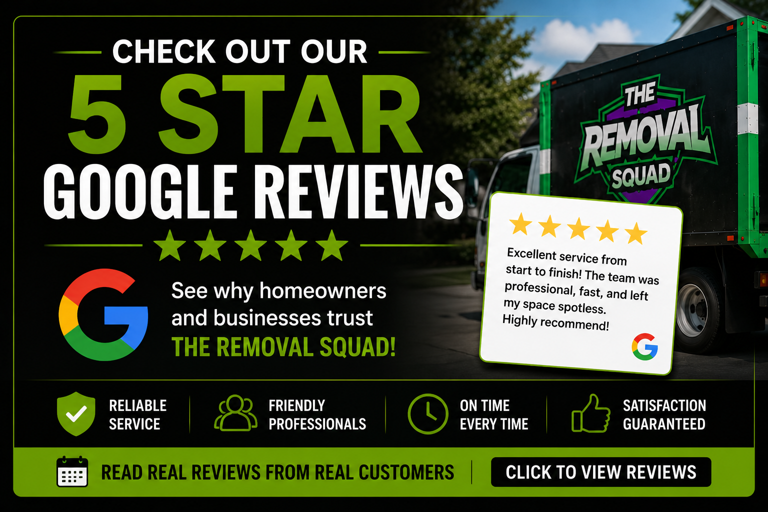 Advertisement for The Removal Squad, promoting 5-star Google reviews with a truck in the background, a review quote with five stars, a Google logo, and icons highlighting reliable service, friendly professionals, on-time service, customer satisfaction, and a call to read reviews.