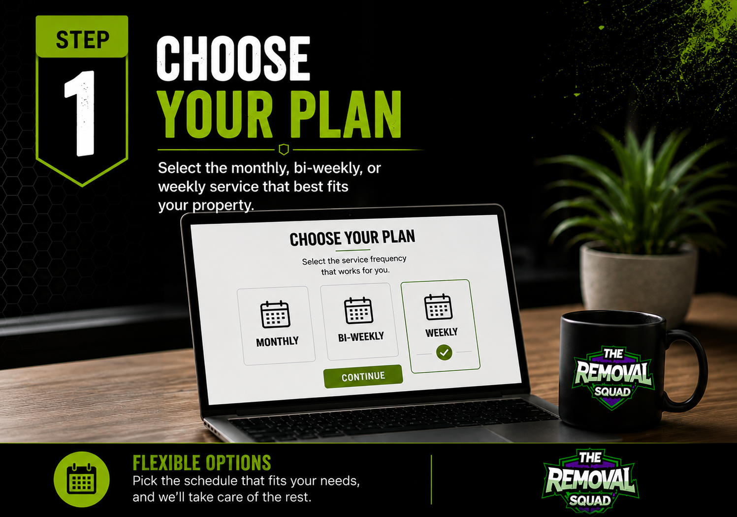 Step 1 of a service plan choosing guide showing a laptop screen with options for selecting service frequency (monthly, bi-weekly, weekly), a black mug with a logo reading "The Removal Squad," and a potted plant in the background.