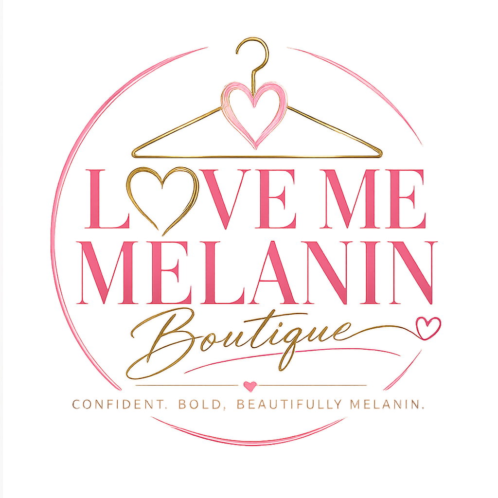 LOVE ME MELANIN 