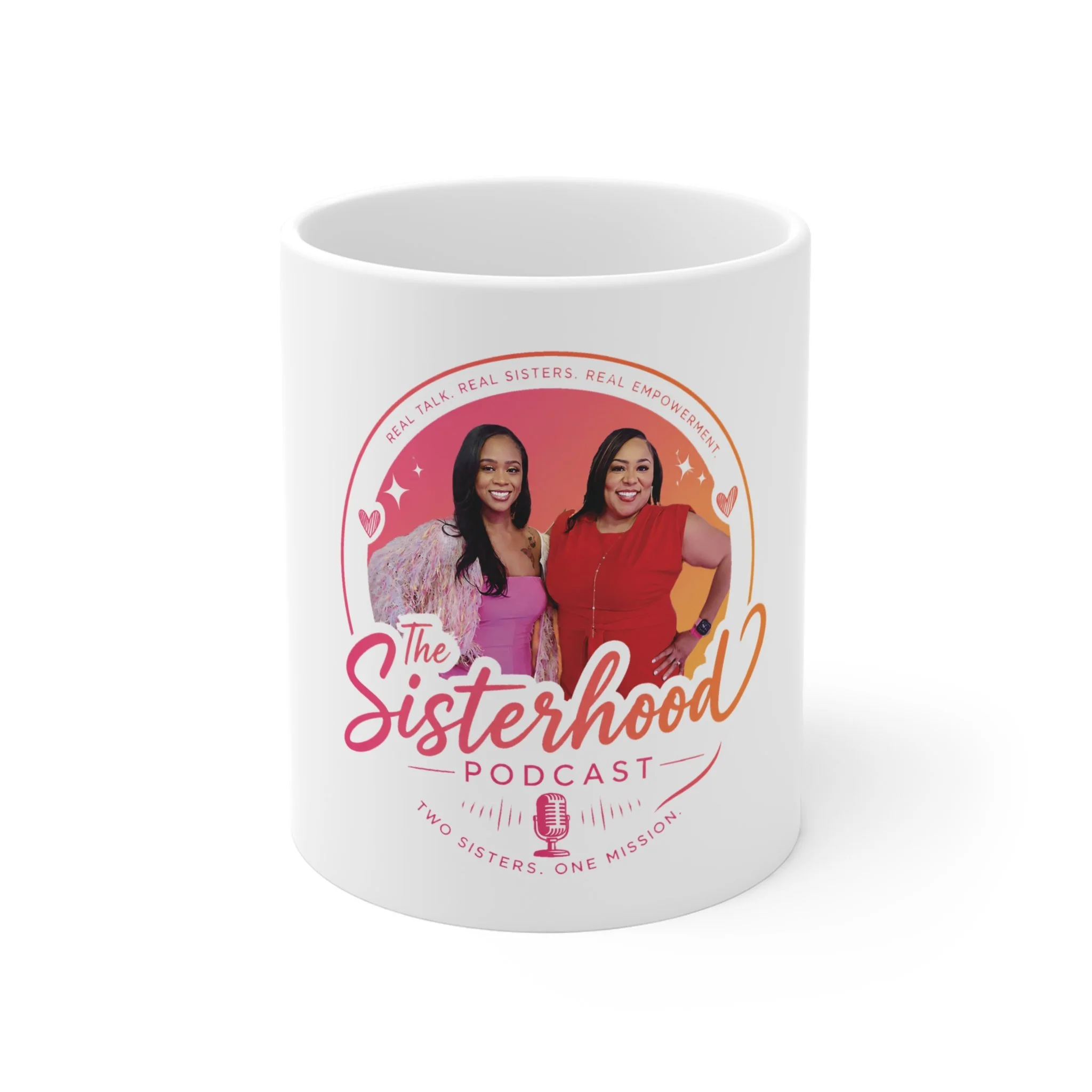 Podcast Mug — "The Sisterhood Podcast" 11oz Coffee Cup