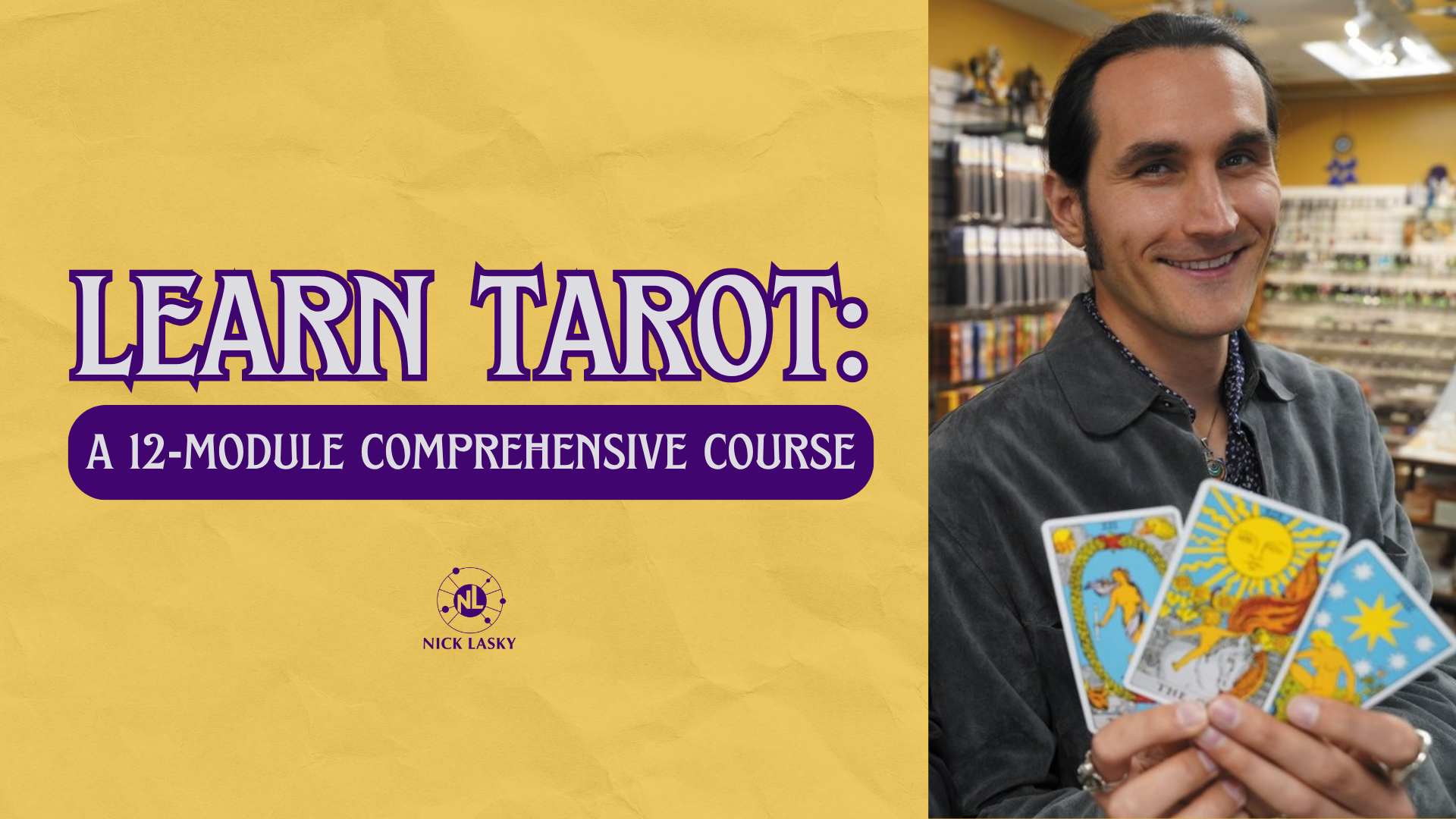Book cover titled "Learn Tarot: A 12-Module Comprehensive Course" by Nick Lasky, featuring a photo of a man holding tarot cards, standing inside a store.