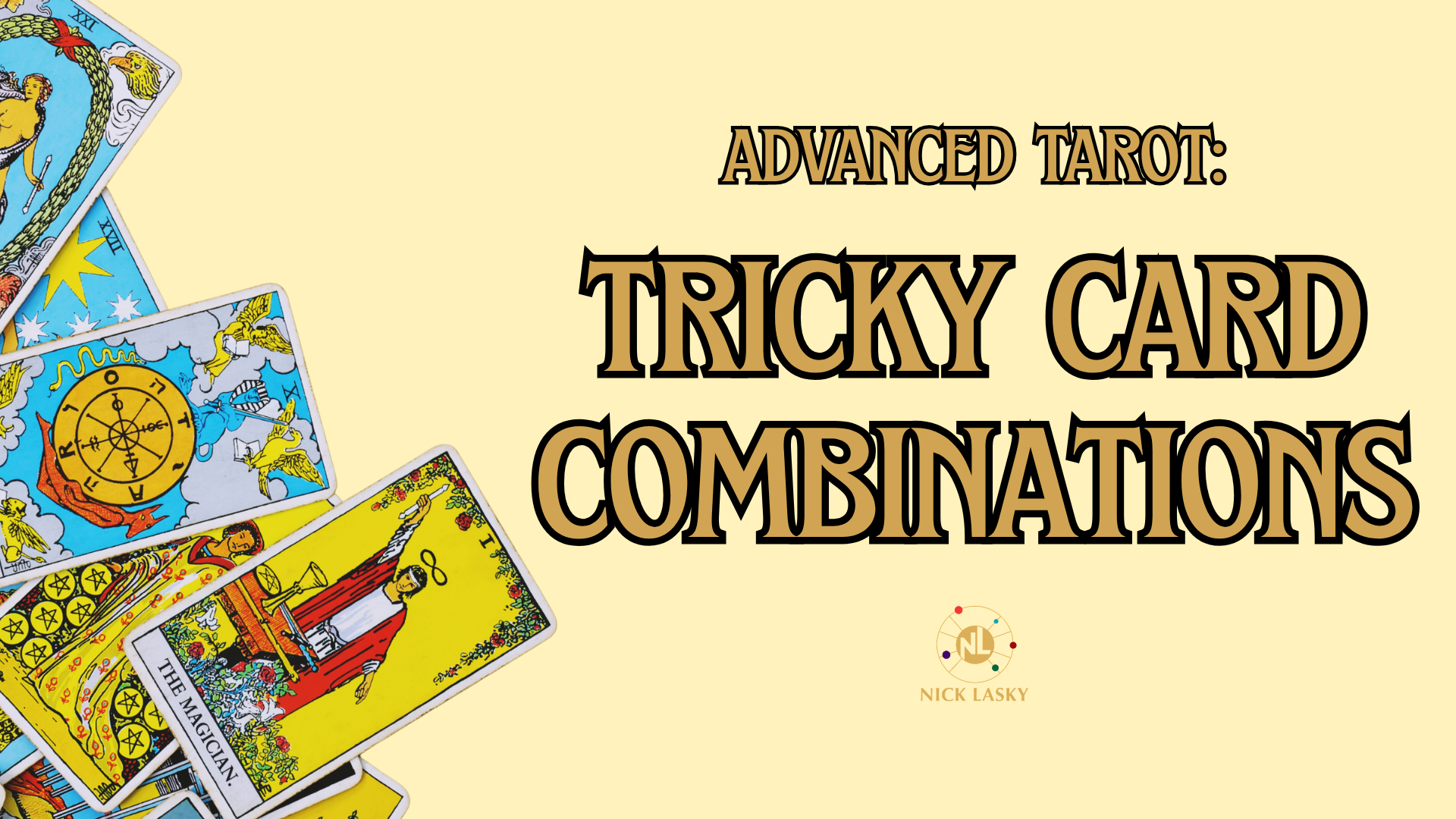 Cover of a book titled "Advanced Tarot: Tricky Card Combinations" by Nick Lasky, with several illustrated Tarot cards spread out on a beige background.