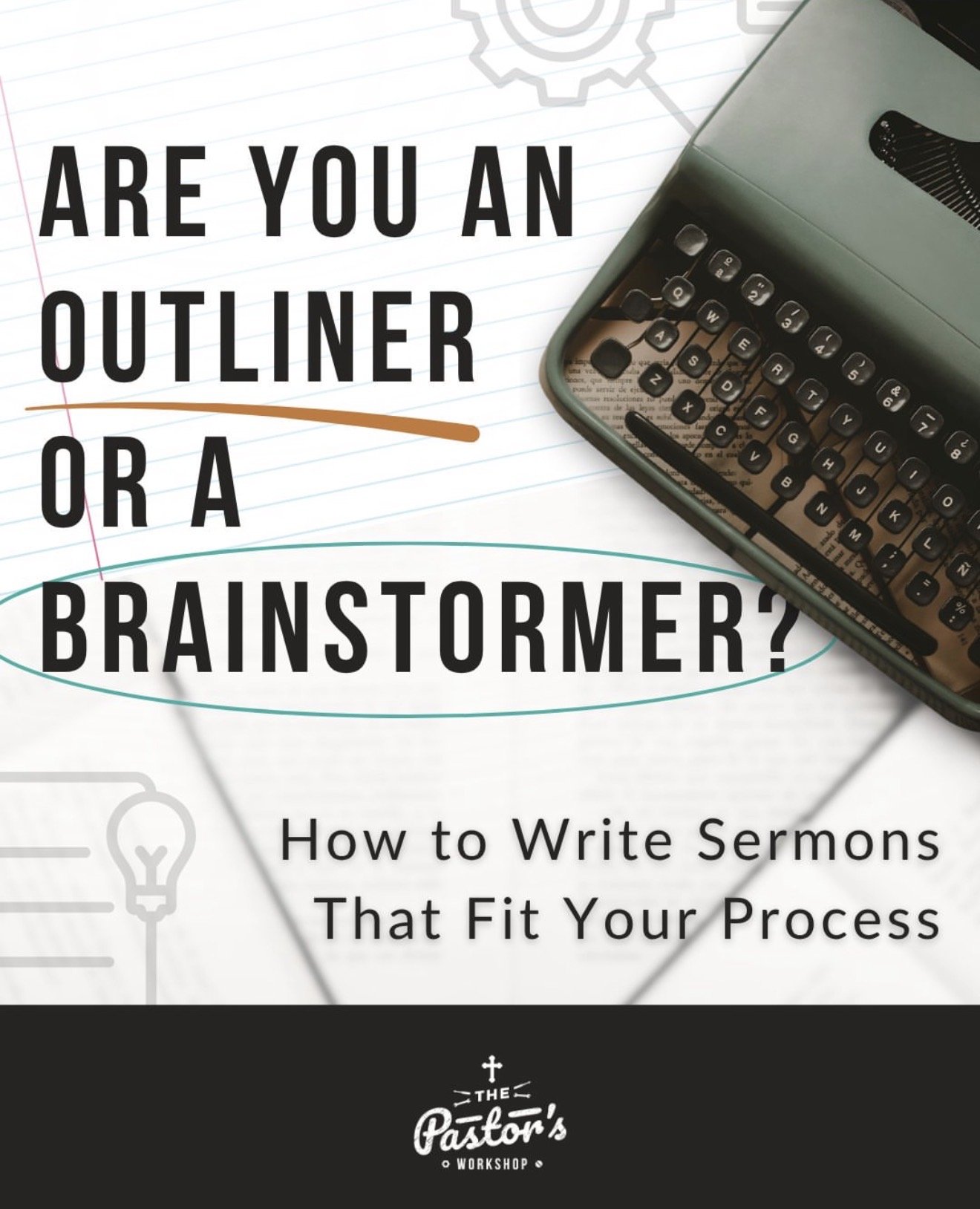 Book cover titled 'Are You an Outliner or a Brainstormer? How to Write Sermons That Fit Your Process' with a partially visible typewriter, notebook, and illustrations related to ideas and writing.