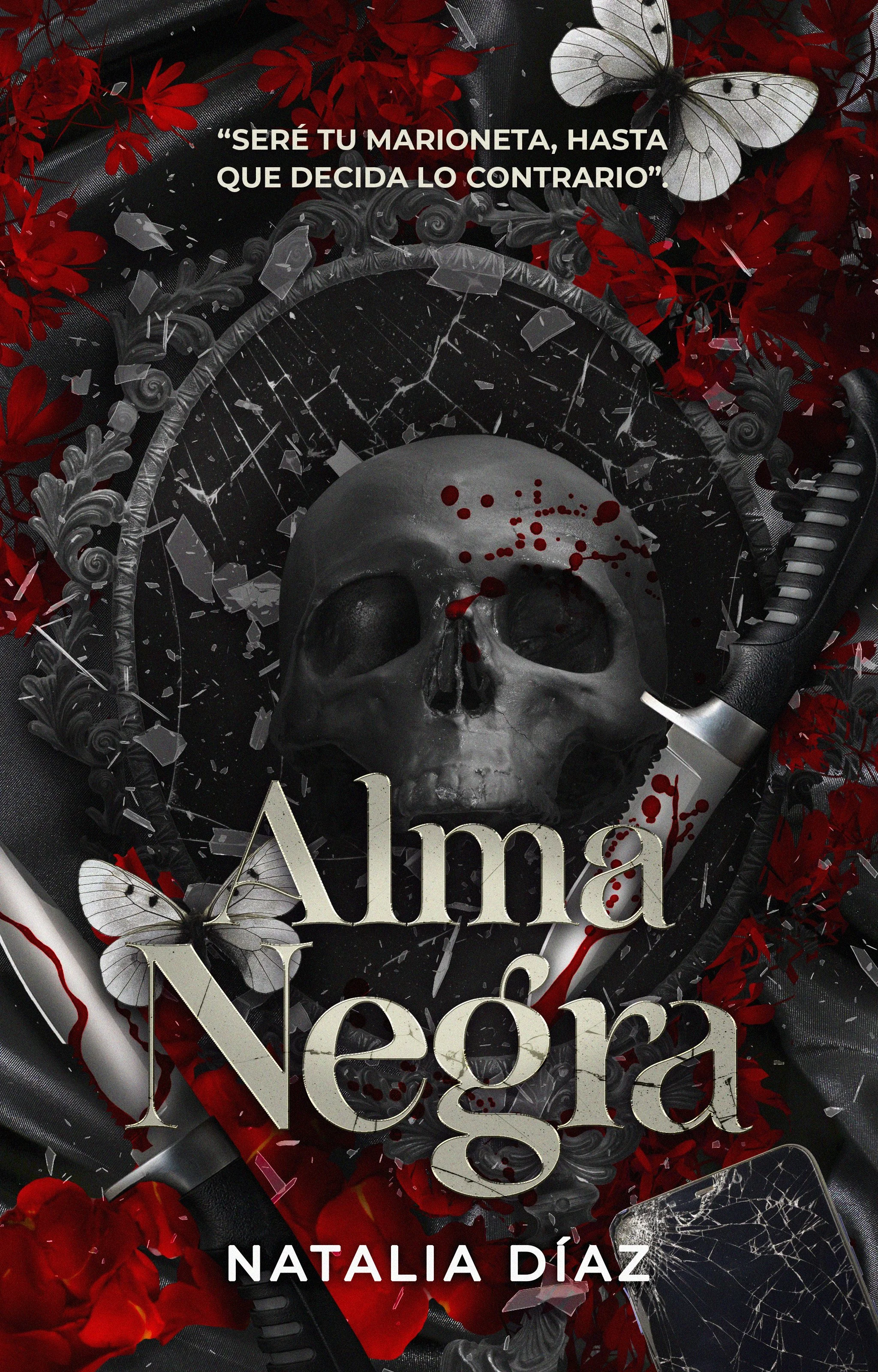 Una calavera, mariposas blancas, flores rojas, una pistola y un teléfono móvil con pantalla rota, con escritura en español y letras en inglés del libro "Mi hermana Nelma" de Natalia Díaz.