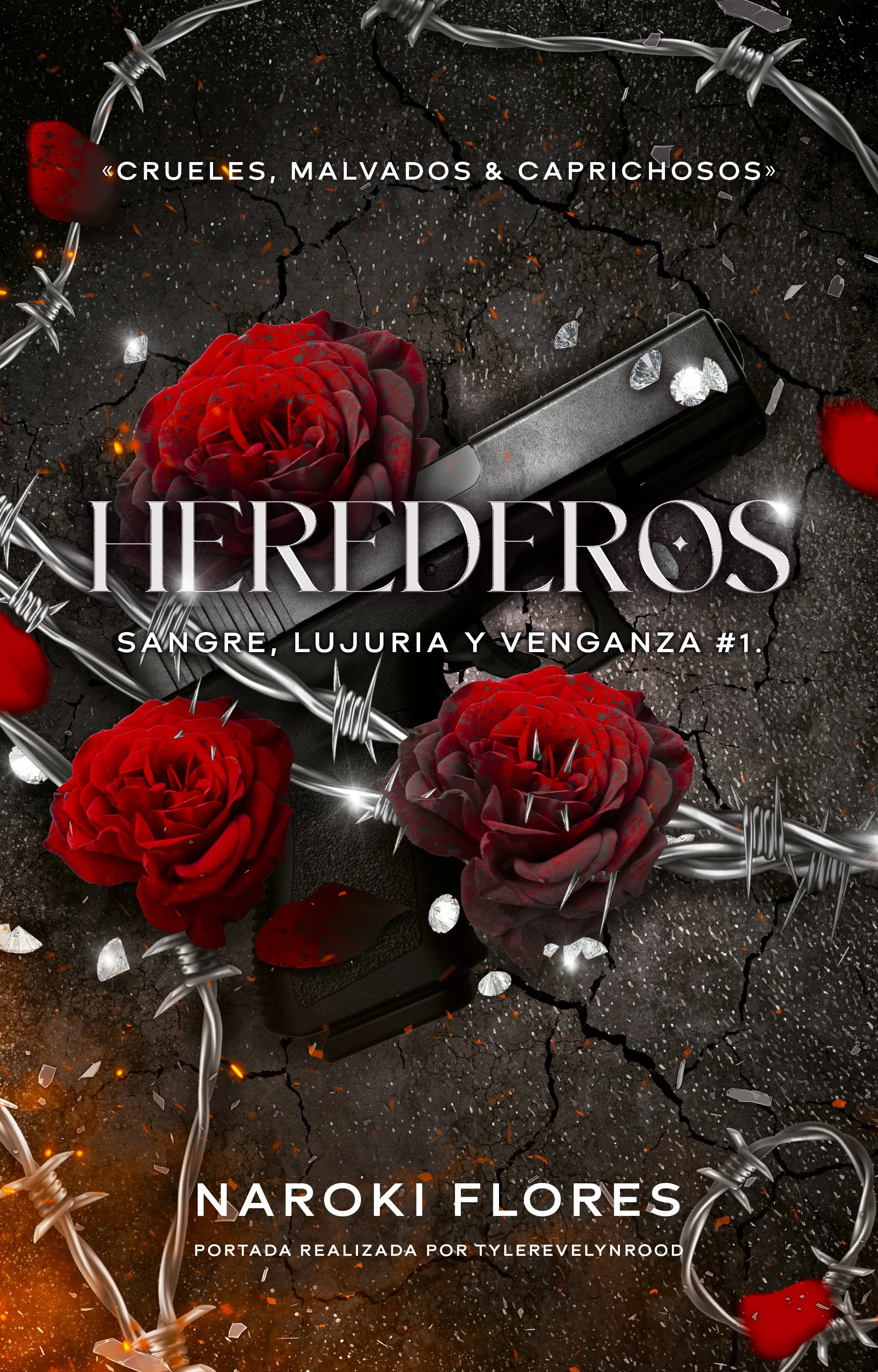 Portada de un libro con el título 'Herederos: Sangre, Lujuria y Venganza #1' de Naroki Flores, con fondo oscuro, rocas rotas, rosas rojas, alambre de púas y diamantes