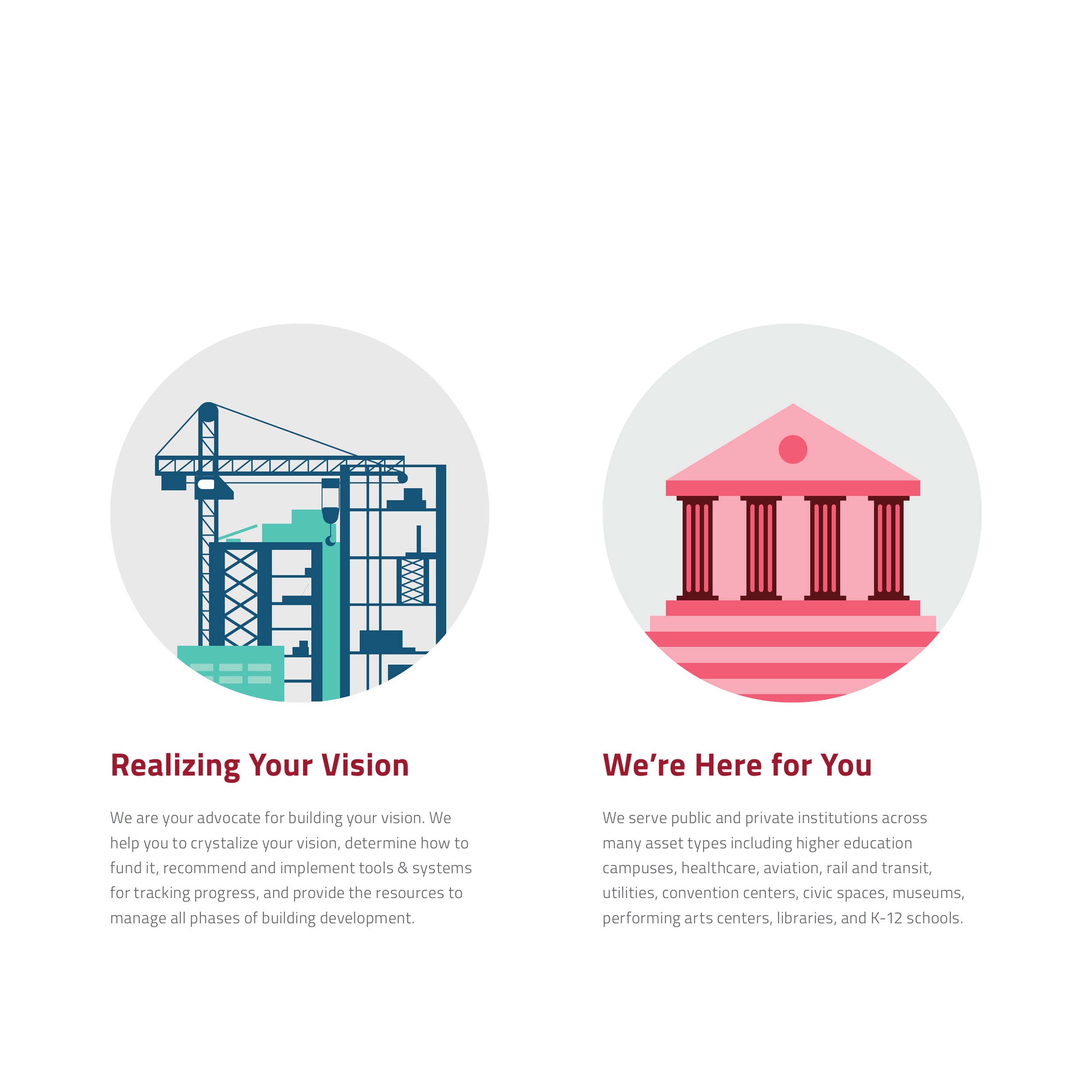 Two infographic icons: a blue construction crane on the left with the caption 'Realizing Your Vision', and a red classical building with columns on the right with the caption "We're Here for You". Below each, there is descriptive text about building 