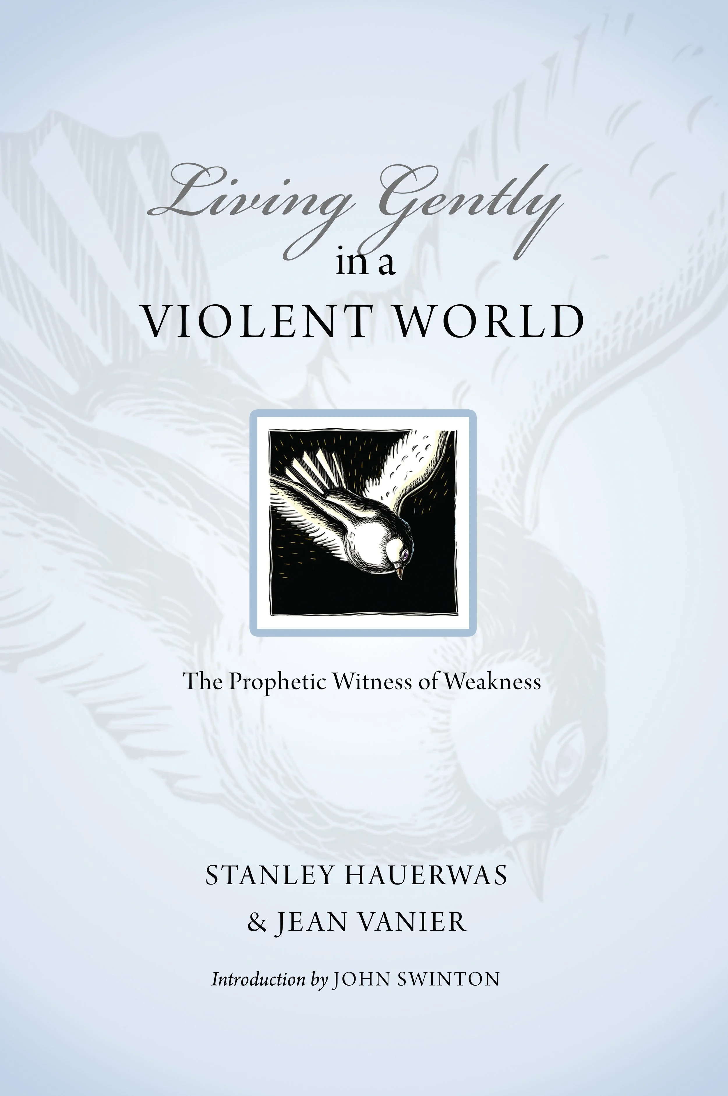 Living Gently in a Violent World