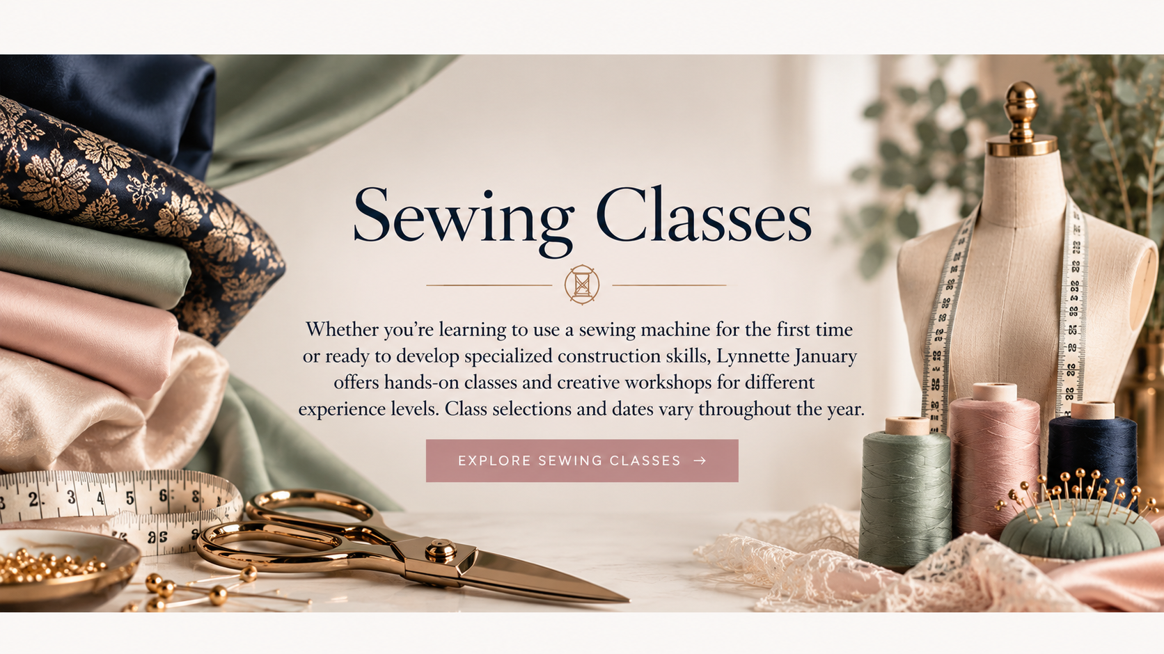Advertisement for sewing classes with fabric, scissors, measuring tape, thread spools, and sewing pins on a table, mannequin in the background.