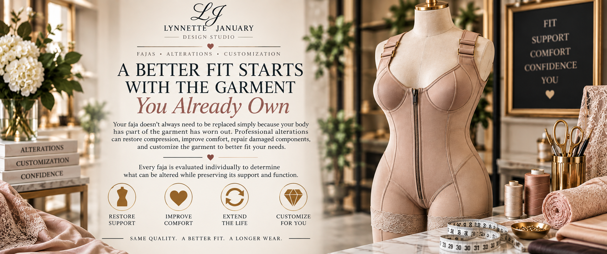Faja Alterations & Customization

Professional faja alterations and compression garment repairs in Killeen, Texas. Lynnette January Design Studio provides faja resizing, waist and thigh adjustments, strap alterations, zipper and hook-and-eye replacem