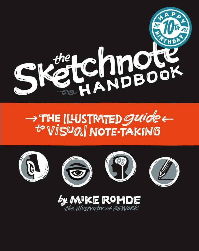 Cover of 'The Sketchnote Handbook' by Mike Rohde, celebrating its 10th birthday in 2022. Features icons representing visual note-taking elements on a black background with an orange banner.