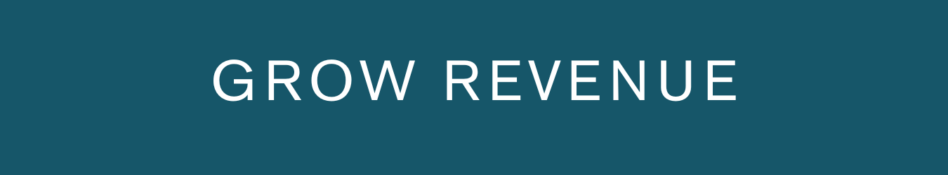 Teal background with white text that says 'GROW REVENUE'.